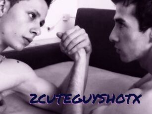 2CUTEGUYSHOTX