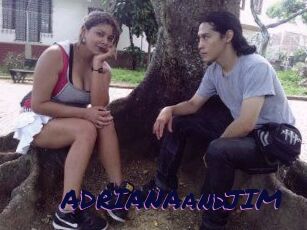 ADRIANAandJIM