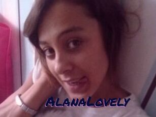 AlanaLovely