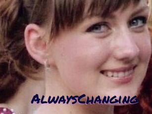 AlwaysChanging