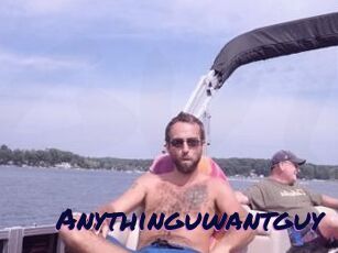 Anythinguwantguy