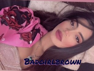 Badgirlbrown