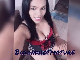 Bigandhotmature