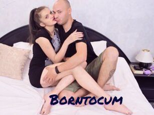 Borntocum