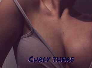 Curly_there
