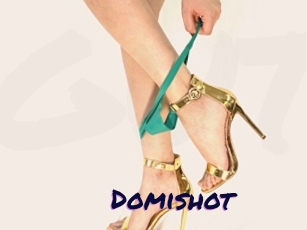 Domishot