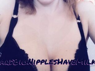 HardBigNipplesHaveMilk