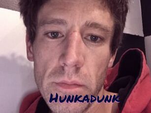 Hunkadunk
