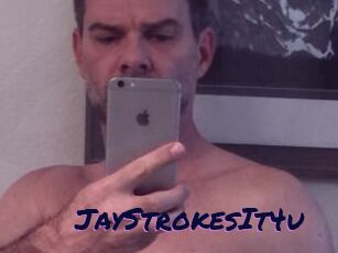 JayStrokesIt4u