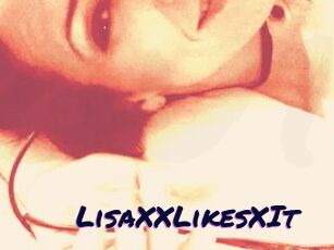 LisaXXLikesXIt