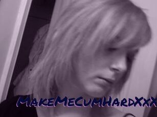 MakeMeCumHardXxX