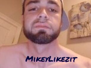 MikeyLikezit