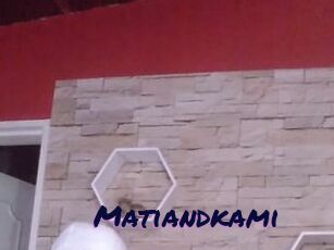 Matiandkami