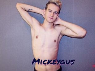 Mickeygus