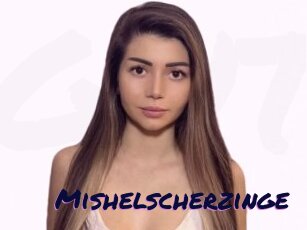 Mishelscherzinge