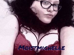 Moistmichelle