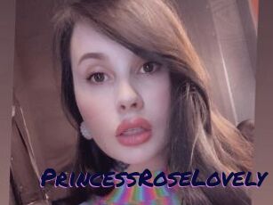 PrincessRoseLovely