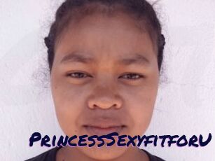 PrincessSexyfitforU