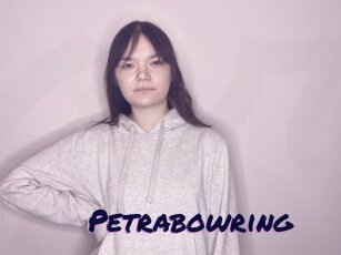Petrabowring