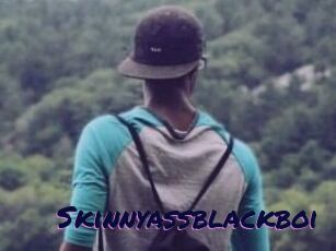 Skinnyassblackboi