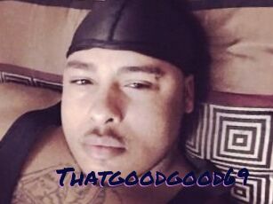 Thatgoodgood69