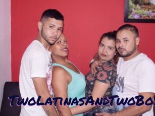 TwoLatinasAndTwoBoys