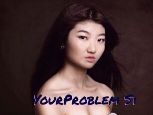 YourProblem_Si